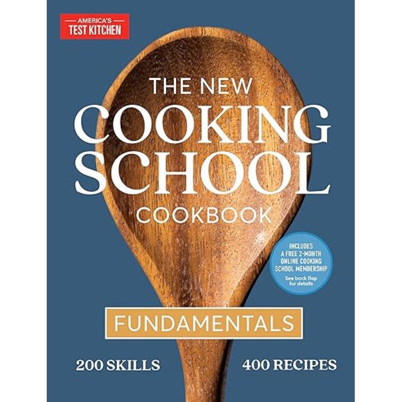 The New Cooking School Cookbook: Fundamentals