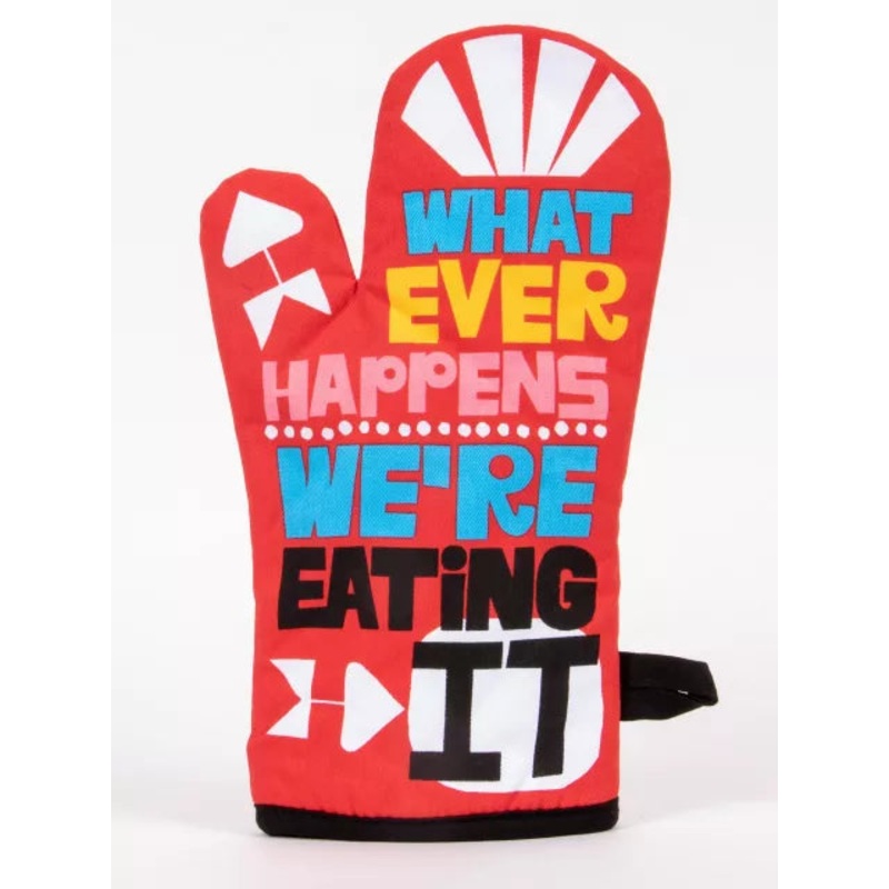 Blue Q Mitt- Whatever Happens We're Eating It