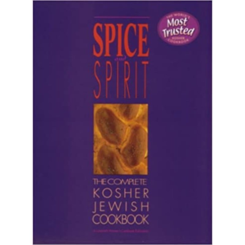 Spice and Spirit: The Complete Kosher Jewish Cookbook