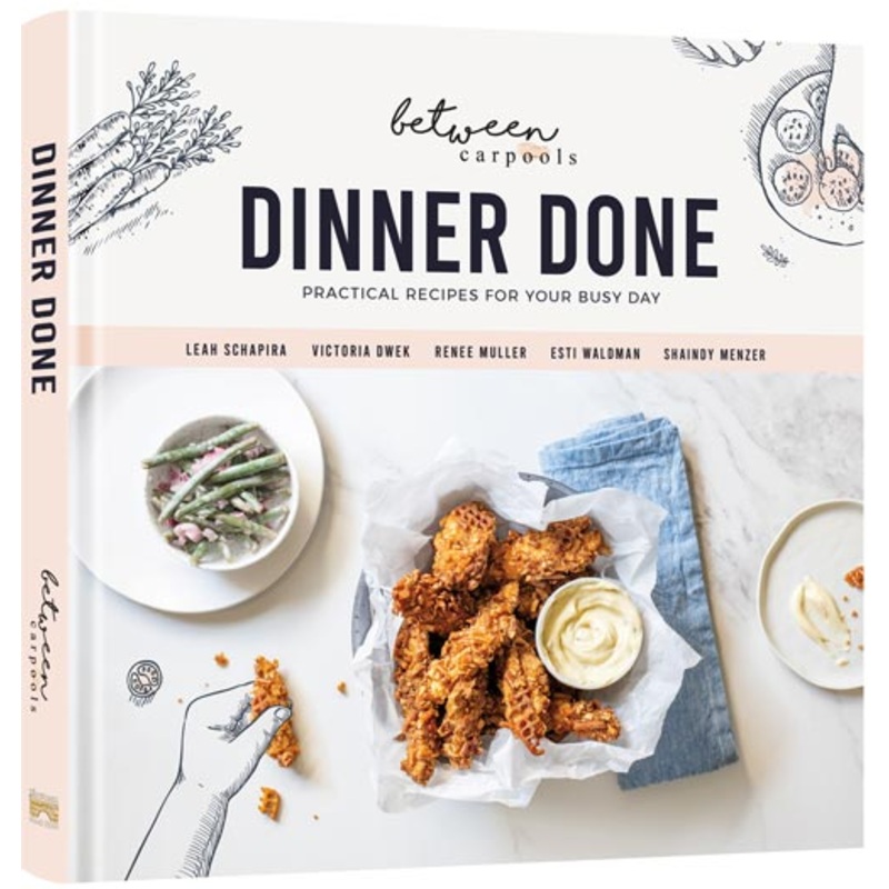 Artscroll Dinner Done - Between Carpools Cookbook