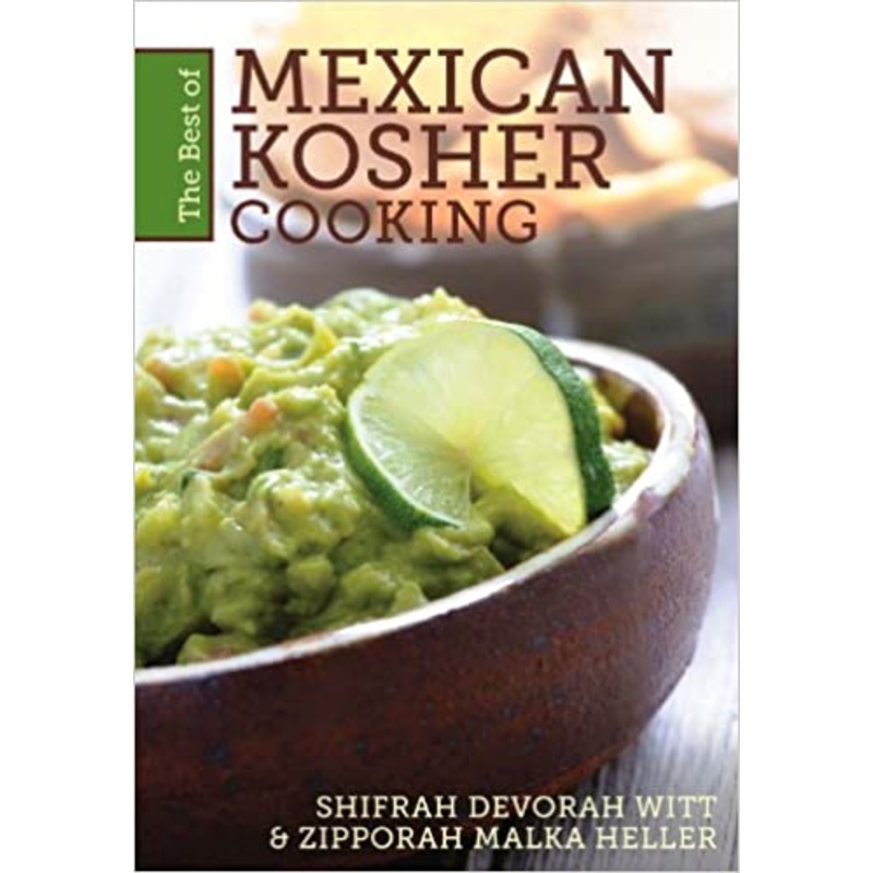 The Best of Mexican Kosher Cooking